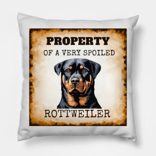 Property of a Very Spoiled Rottweiler Pillow