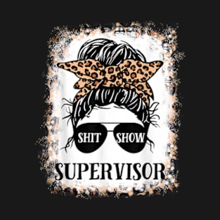 Shit Show Supervisor Women Casual Messy T-Shirt