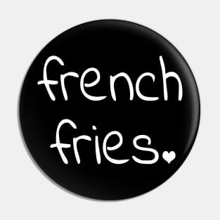 French fries Pin