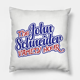 The John Schneider Variety Hour Pillow