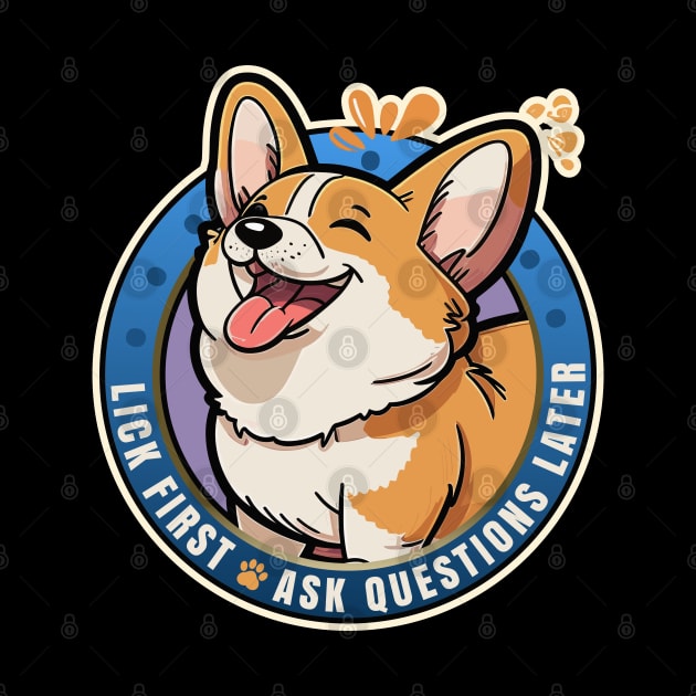 Lick First! Pembroke Welsh Corgi Dog Design by DanielLiamGill