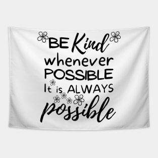 Be kind, positive vibes design Tapestry