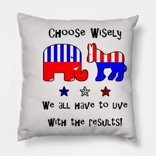 Choose Wisely Vote Pillow