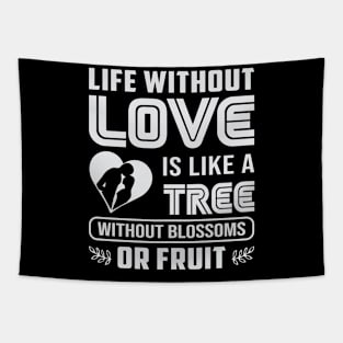 Life without love, quote Tapestry