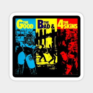 The Good, The Bad and The 4 Skins Punk Throwback Magnet