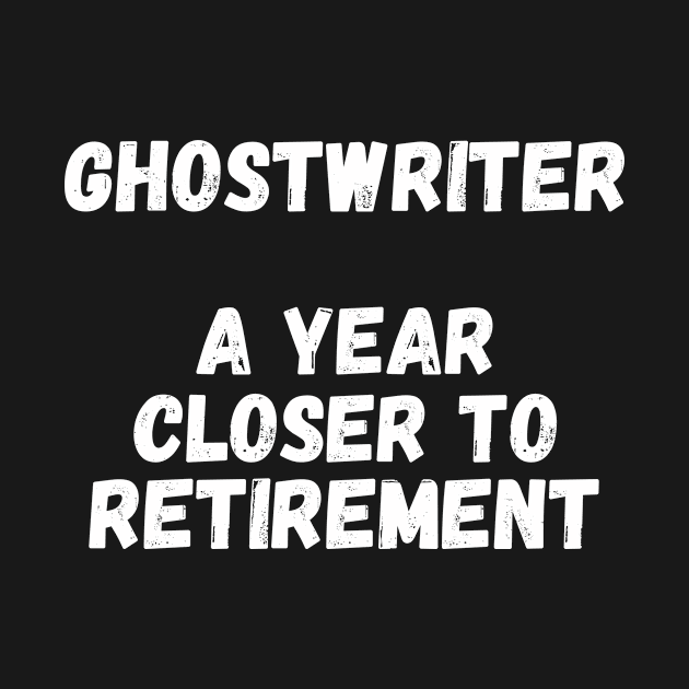 Ghostwriter A Year Closer To Retirement by divawaddle