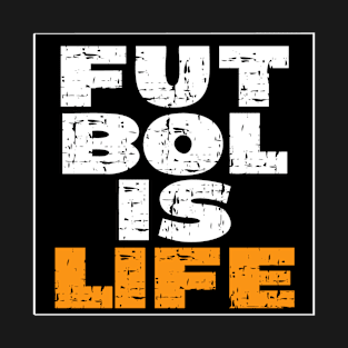 Futbol Is Life, Football is Everything, Soccer is Key to Life T-Shirt