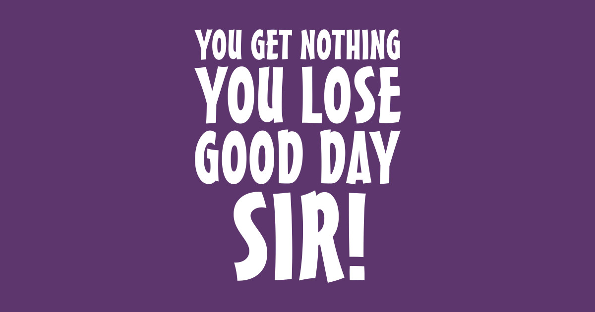 Good Day Sir Good Day Sir TShirt TeePublic