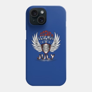 Legends Are Born In July Phone Case