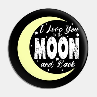 i love you to the moon and back Pin