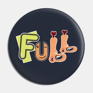 Funny Full Design Pin