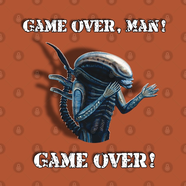 Xenomorph: Game Over, Man! Game Over! by SPACE ART & NATURE SHIRTS 