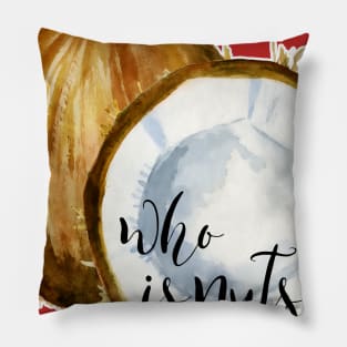 Who is Nuts? Pillow