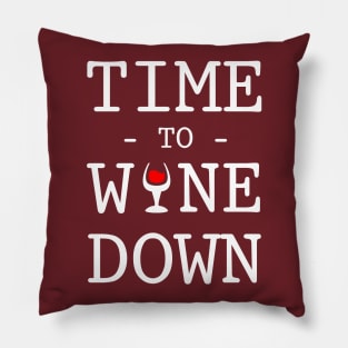 Time to Wine Down Drinking Party Lover Gift Pillow