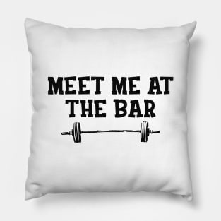 Gym - Meet me at the bar Pillow