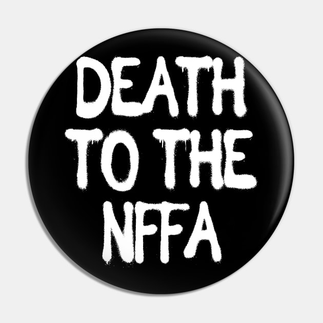 Death to the NFFA Pin by WatchTheSky