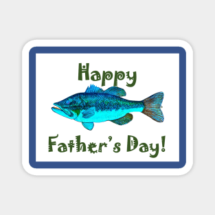 Happy Father's Day with a bass Magnet