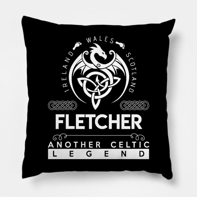 Fletcher Name T Shirt - Another Celtic Legend Fletcher Dragon Gift Item Pillow by harpermargy8920