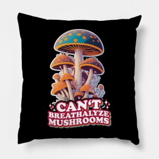 Fungal Funnies: Breathe Easy, Can't Breathalyze Mushrooms Pillow