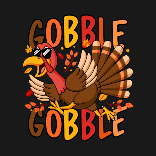 Happy Thanksgiving Turkey Day Gobble Gobble T-Shirt