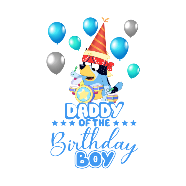 Bluey and Bingo daddy happy birthday boy by Justine Nolanz