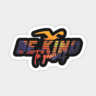 Be Kind Casual Inspirational Graphic Magnet