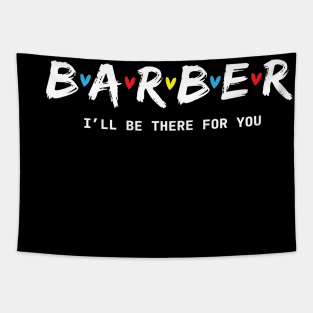 Barber I'll Be There for You Tapestry