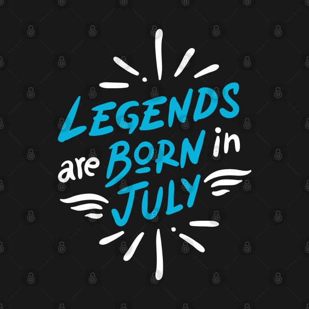 Legend are born in July by Mande Art