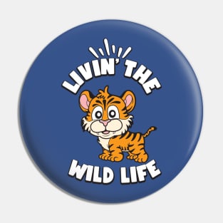 Livin the Wild Life Tiger Zoo Animals Pin