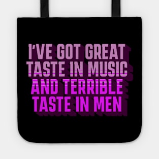 Great Taste in Music, Terrible Taste in Men, Funny Shirt, Funny Gift for Girlfriends, Birthdays, Christmas, 2023, 2024 Tote