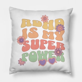 ADHD is my Super Power Pillow