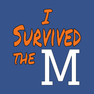 I Survived the M T-Shirt