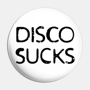 Disco Sucks Pin