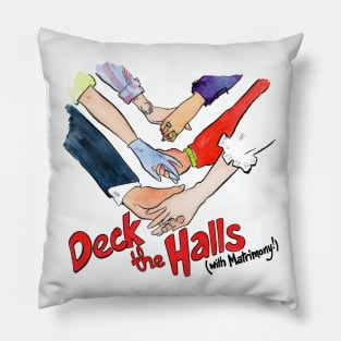 Holding Hands - Deck the Halls (with Matrimony!) Pillow