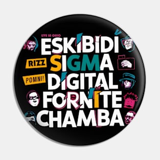 Skibidi Rizz Sigma Pomni Digital Fornite Chamba Fanum Tax Pin