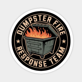 dumpster fire response team Magnet