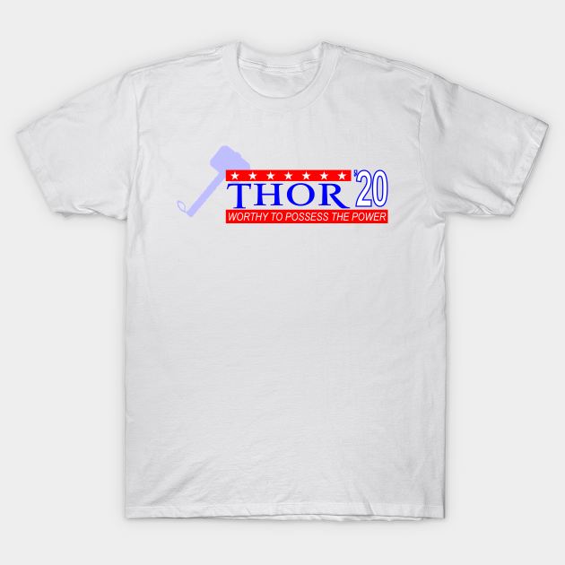 Discover Thor Presidential Campaign - Campaign - T-Shirt