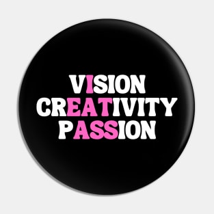 Vision Creativity Passion Pin