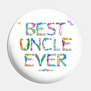 Best Uncle Ever - tropical word art Pin