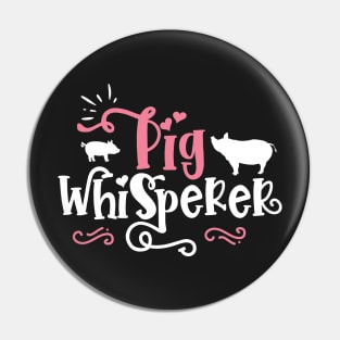 Pig Whisperer - Cute Farmer gift print Pin