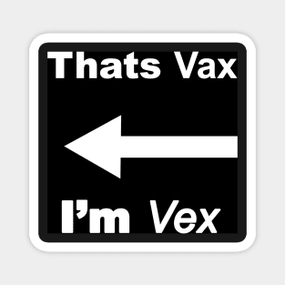 I'm Vax - The Twins Magnet