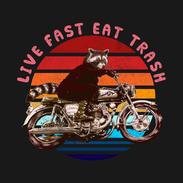 Live Fast Eat Trash by kookylove