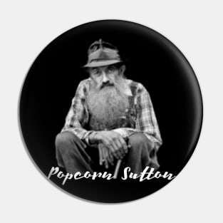 POPCORN SUTTON Pin