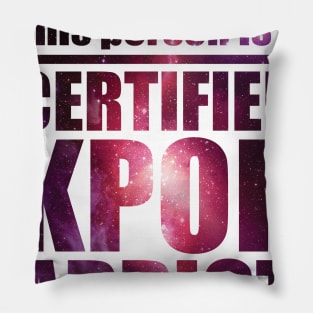 Certified KPOP Addict Pillow