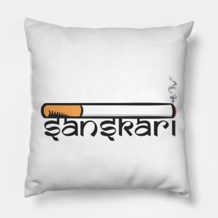 Sanskari Indian Desi Girl or boy Sutta Hindi Slogan Quote Pillow