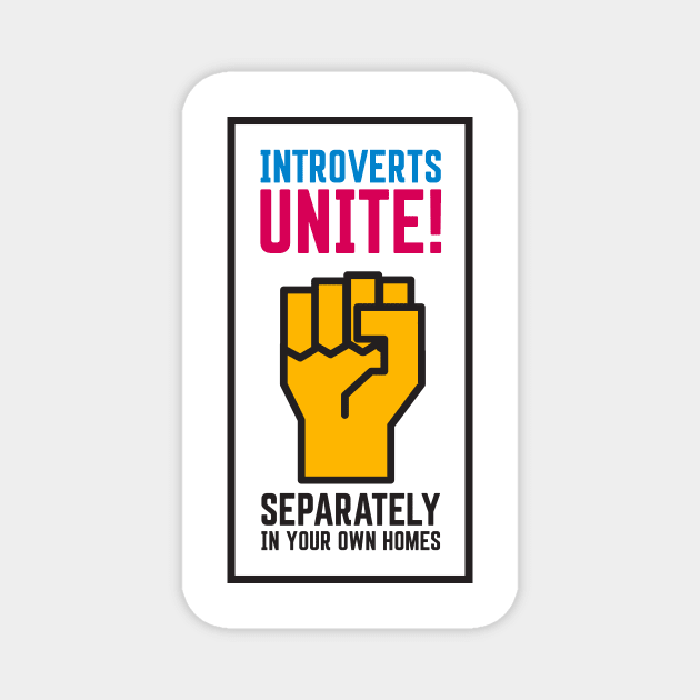 Introverts Unite! Magnet by midimoik