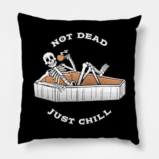 Not Dead, Just Chill by Tobe Fonseca Pillow
