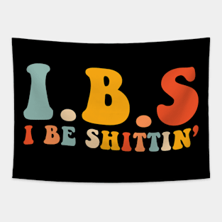 IBS I Be Shittin' Funny Tapestry