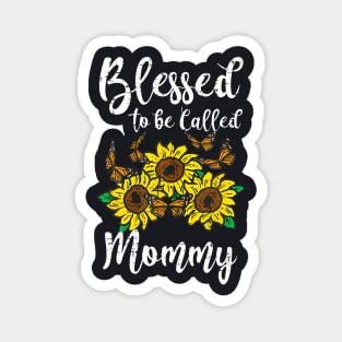 Blessed To Be Called Mommy Sunflower Cute Mothers Day Mom Magnet