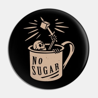 NO SUGAR Pin